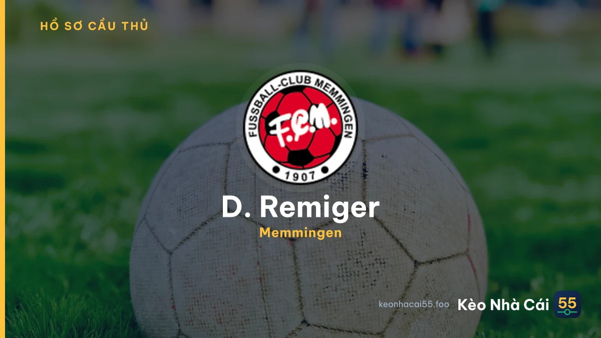 D. Remiger — Memmingen