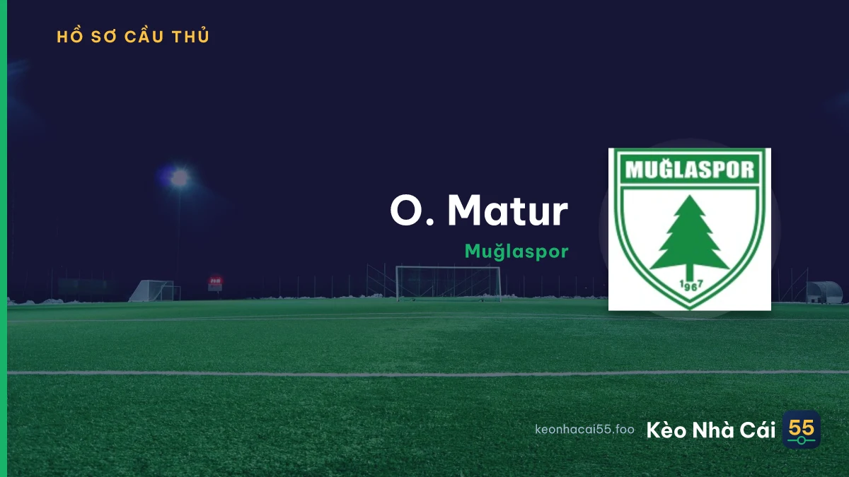 O. Matur — Muğlaspor