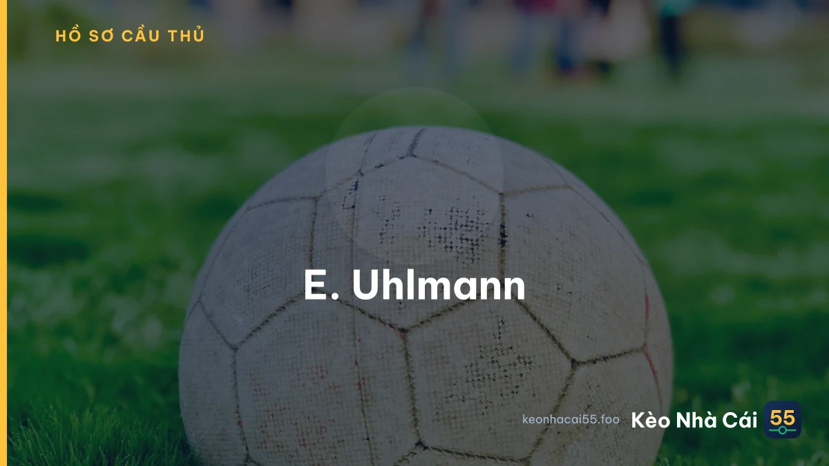 E. Uhlmann