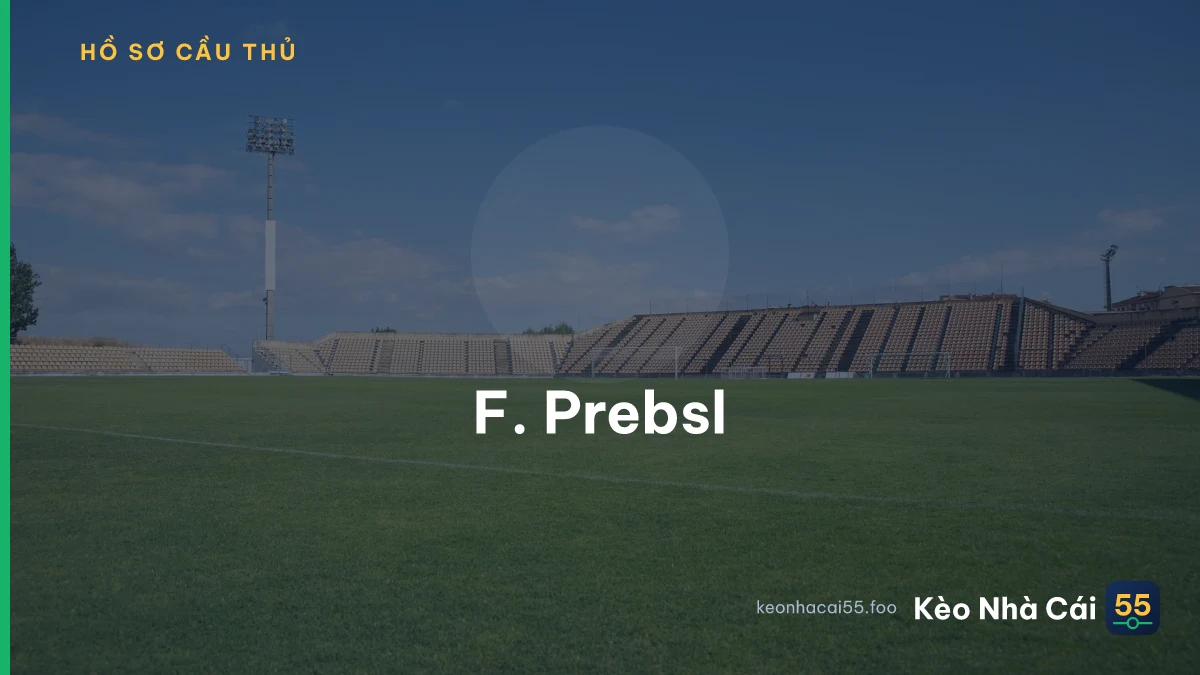 F. Prebsl
