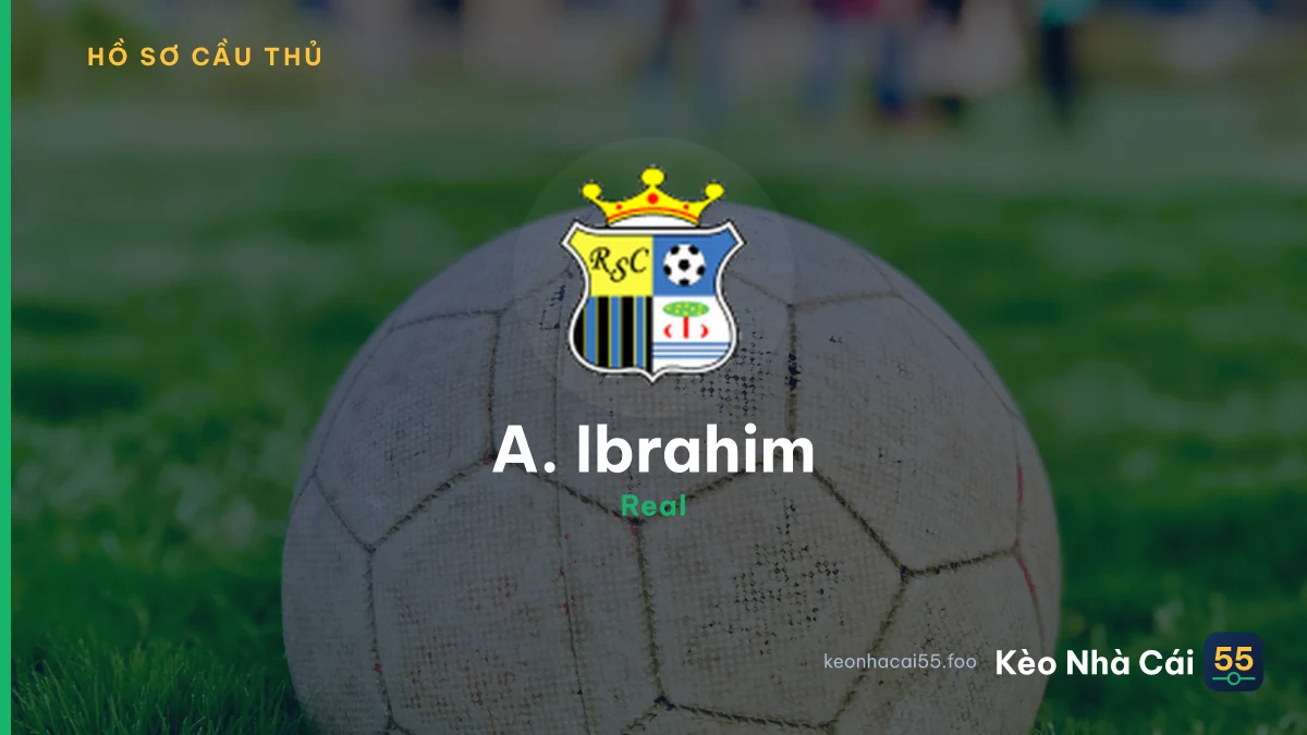 A. Ibrahim — Real