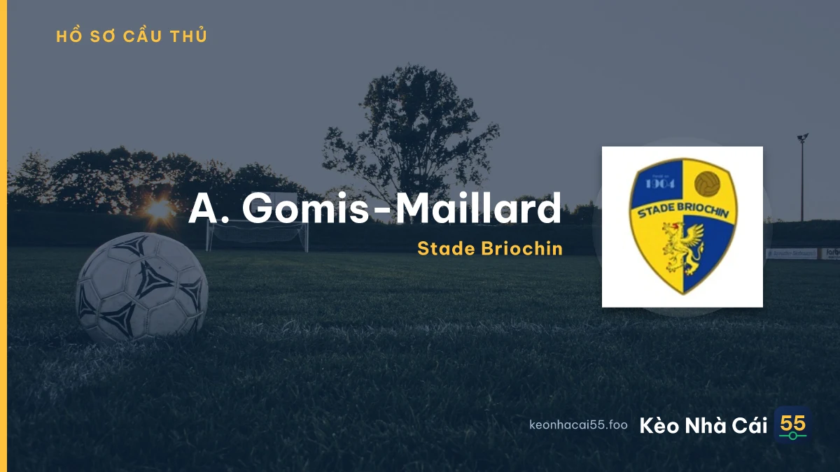 A. Gomis-Maillard — Stade Briochin