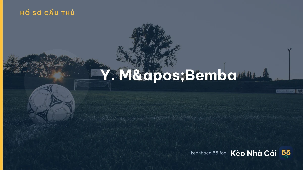 Y. M&apos;Bemba