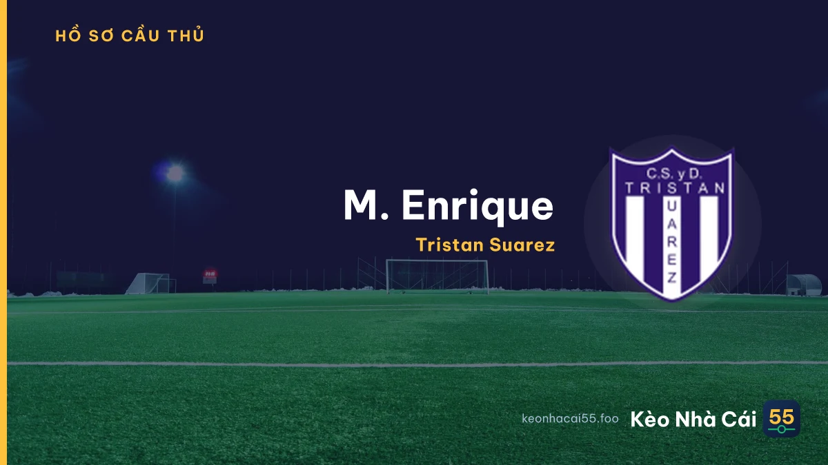 M. Enrique — Tristan Suarez
