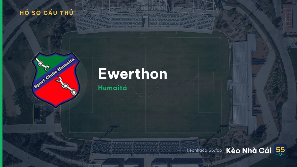 Ewerthon — Humaitá