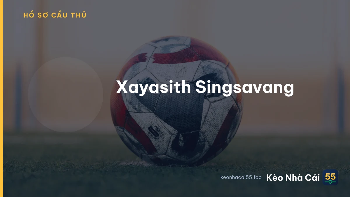 Xayasith Singsavang