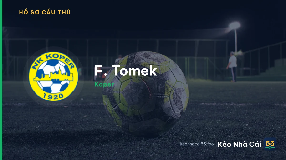 F. Tomek — Koper