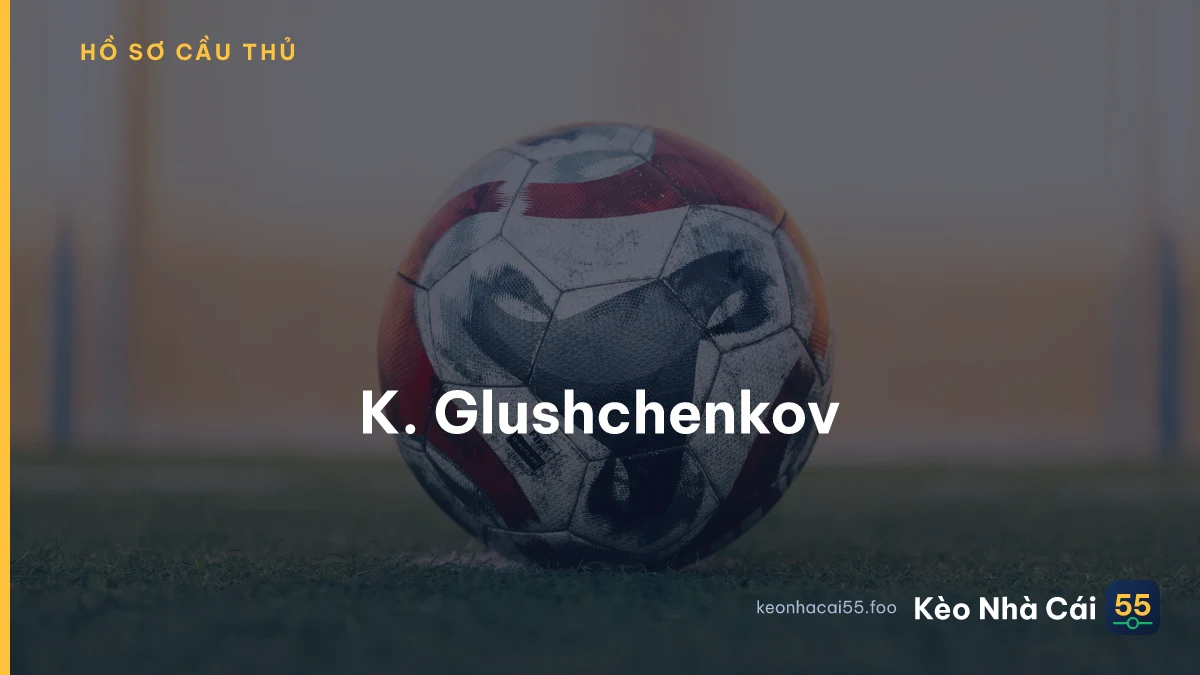 K. Glushchenkov