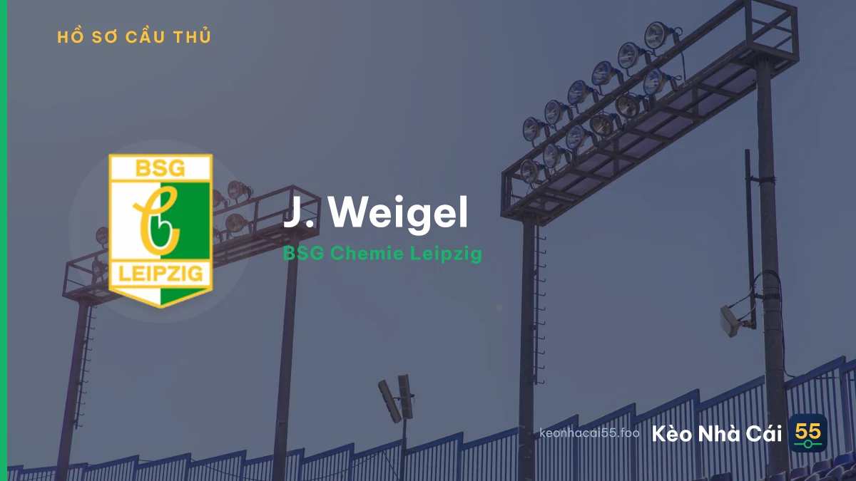 J. Weigel — BSG Chemie Leipzig