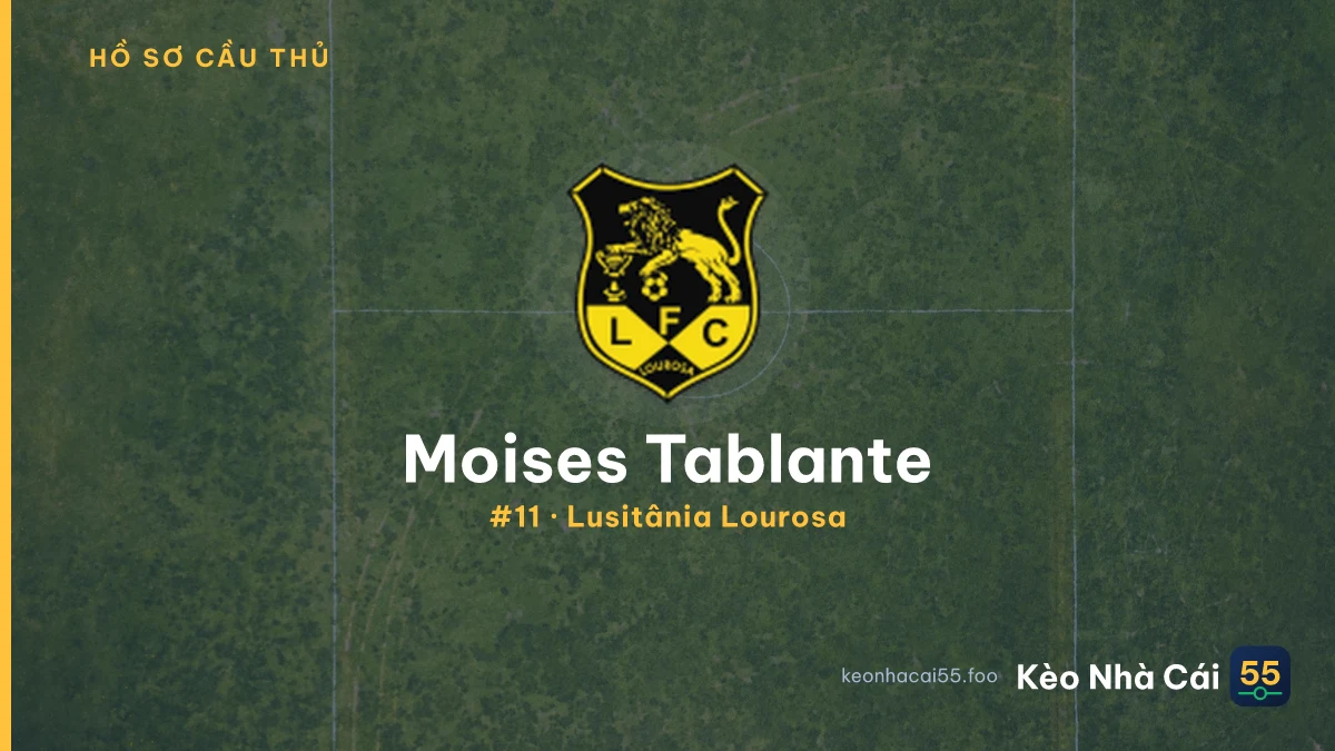 Moises Tablante — Lusitânia Lourosa