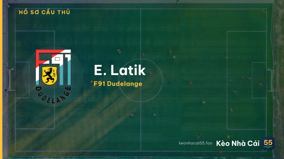 E. Latik — F91 Dudelange