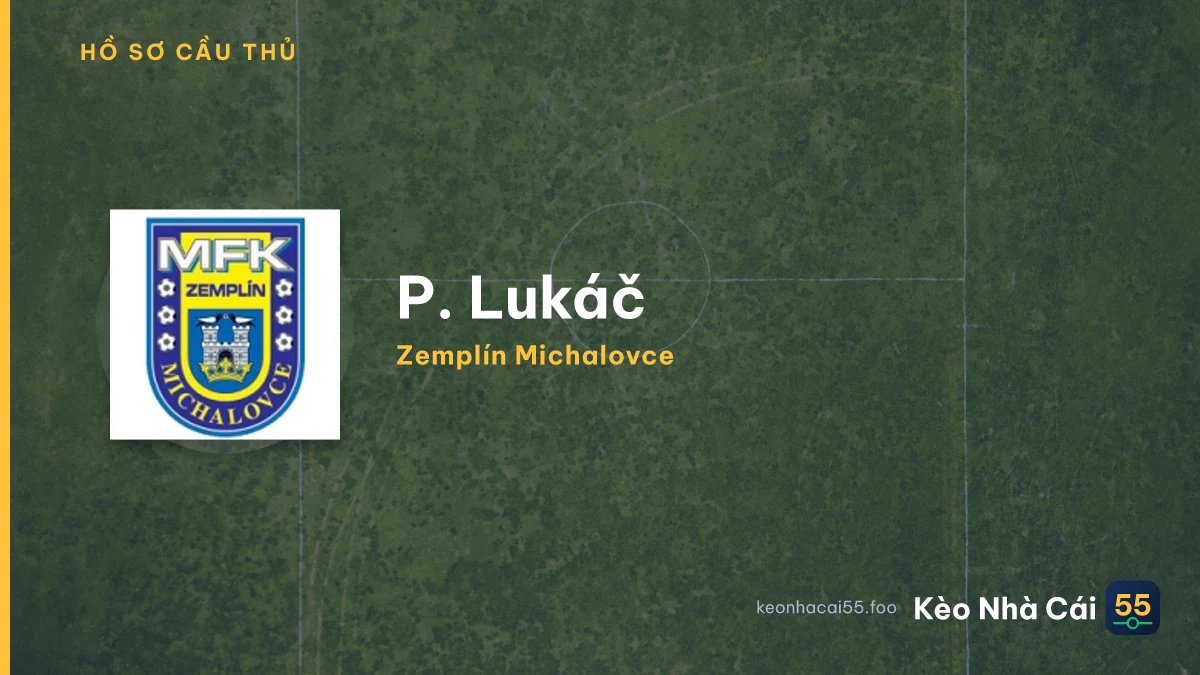 P. Lukáč — Zemplín Michalovce