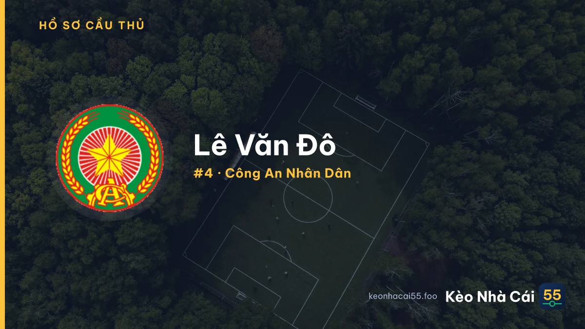 Lê Văn Đô — Công An Nhân Dân