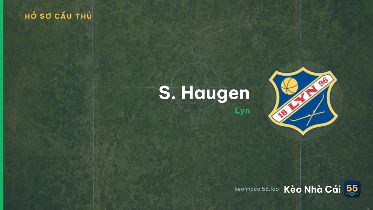 S. Haugen — Lyn