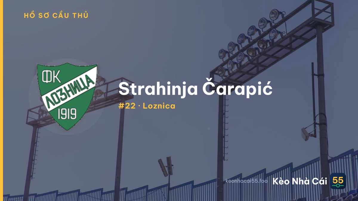 Strahinja Čarapić — Loznica