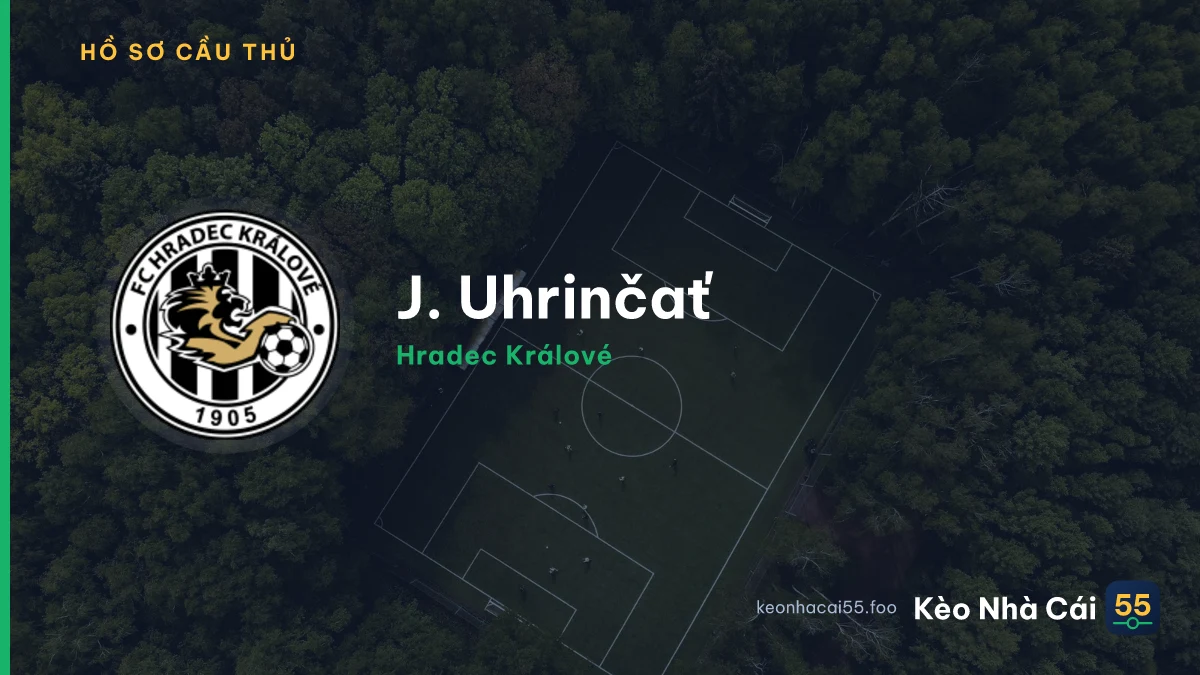 J. Uhrinčať — Hradec Králové
