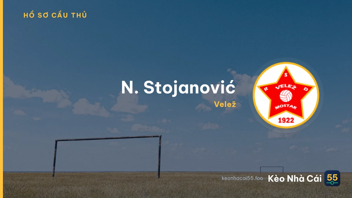 N. Stojanović — Velež