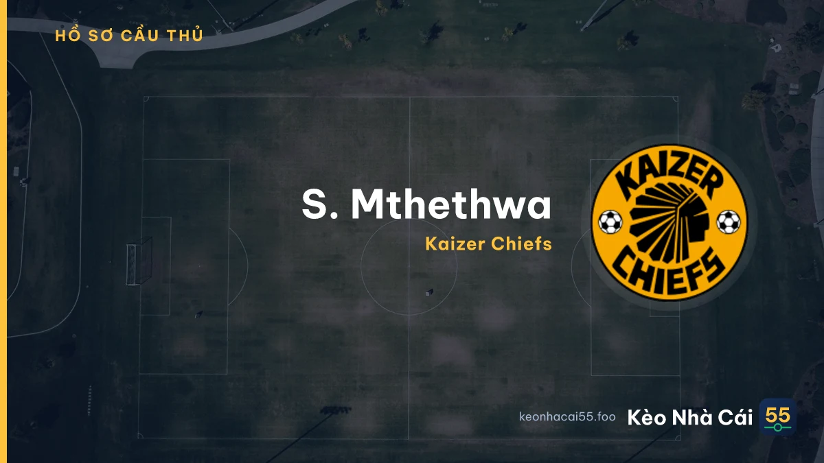 S. Mthethwa — Kaizer Chiefs
