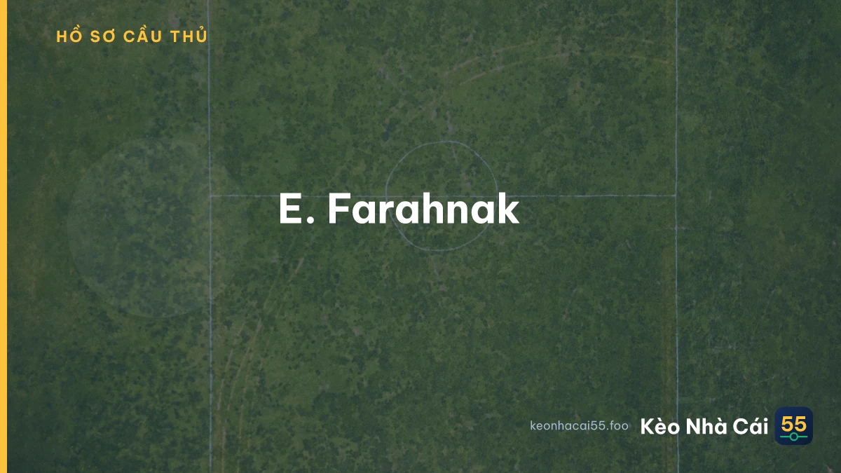 E. Farahnak