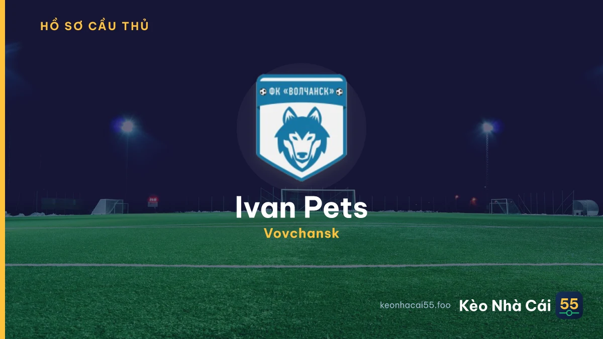 Ivan Pets — Vovchansk