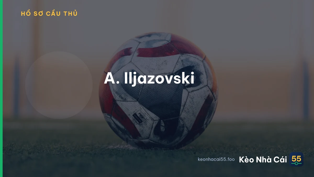 A. Iljazovski