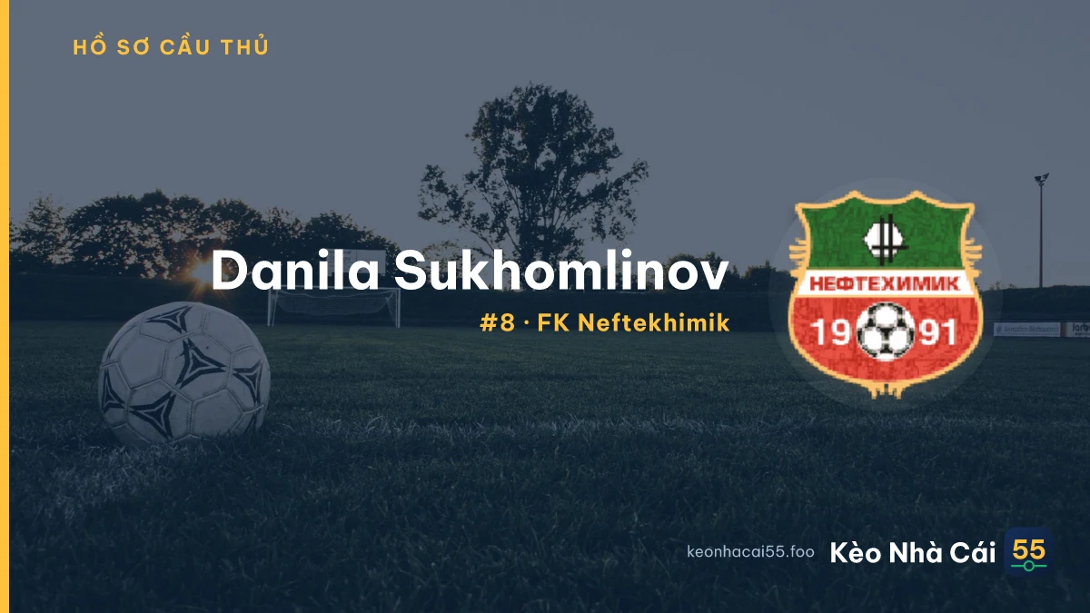 Danila Sukhomlinov — FK Neftekhimik