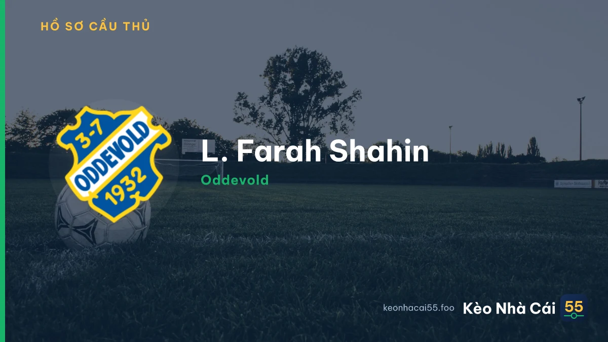 L. Farah Shahin — Oddevold