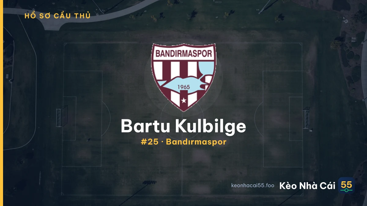 Bartu Kulbilge — Bandırmaspor