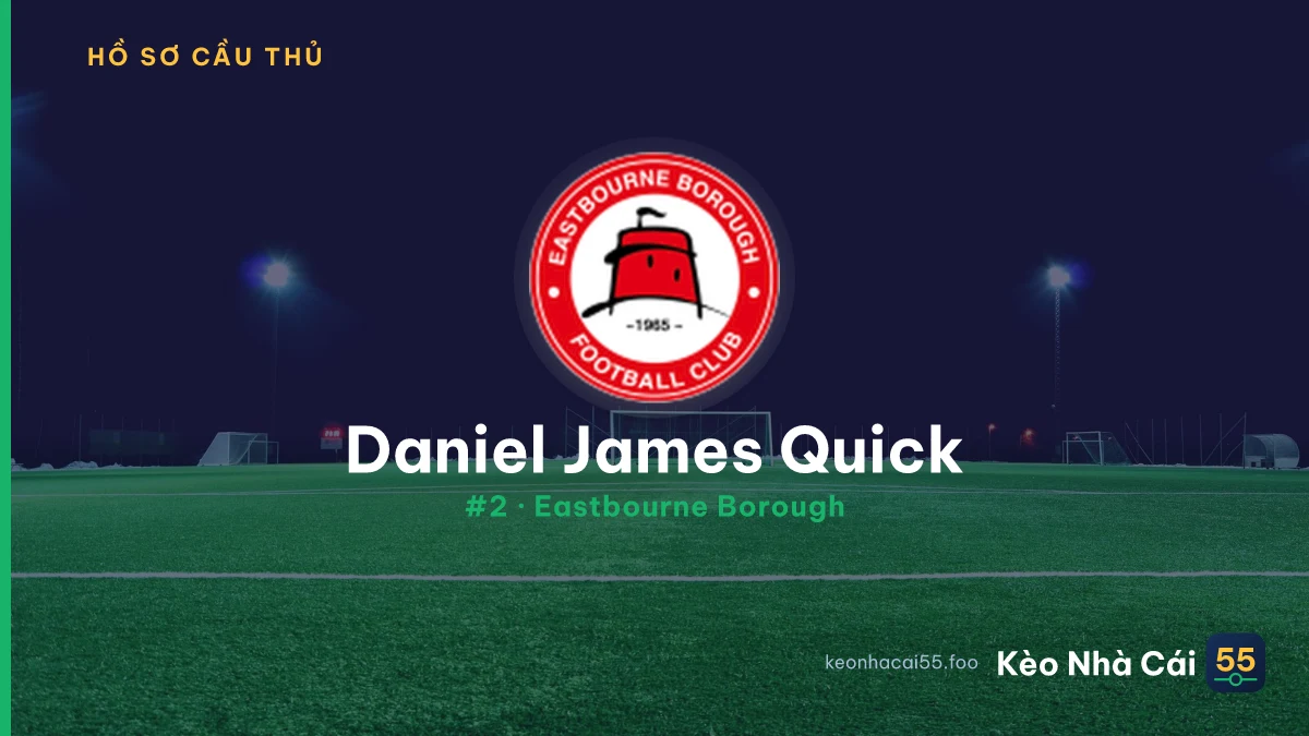 Daniel James Quick — Eastbourne Borough