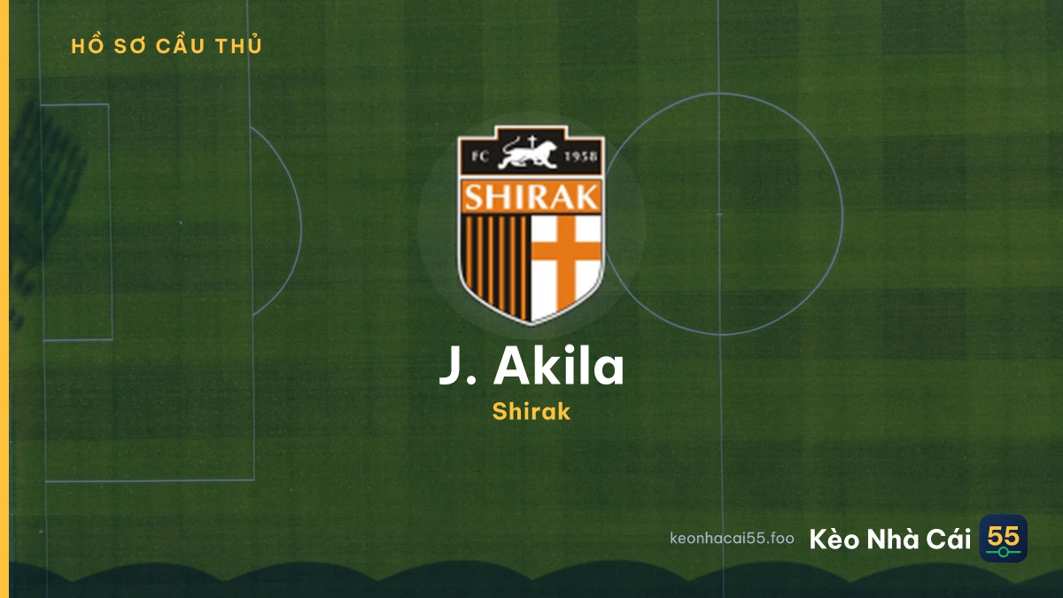 J. Akila — Shirak