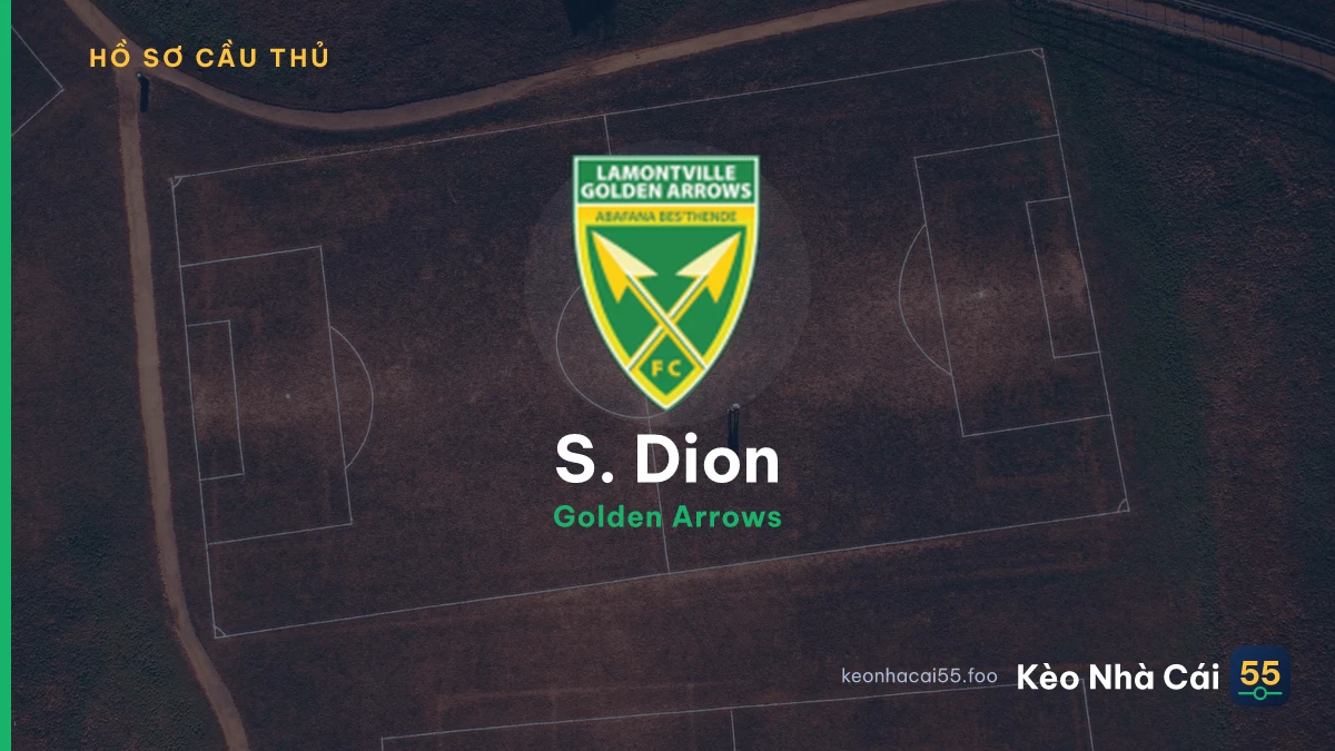 S. Dion — Golden Arrows