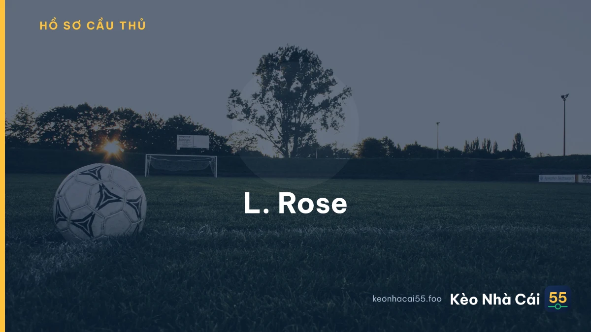 L. Rose