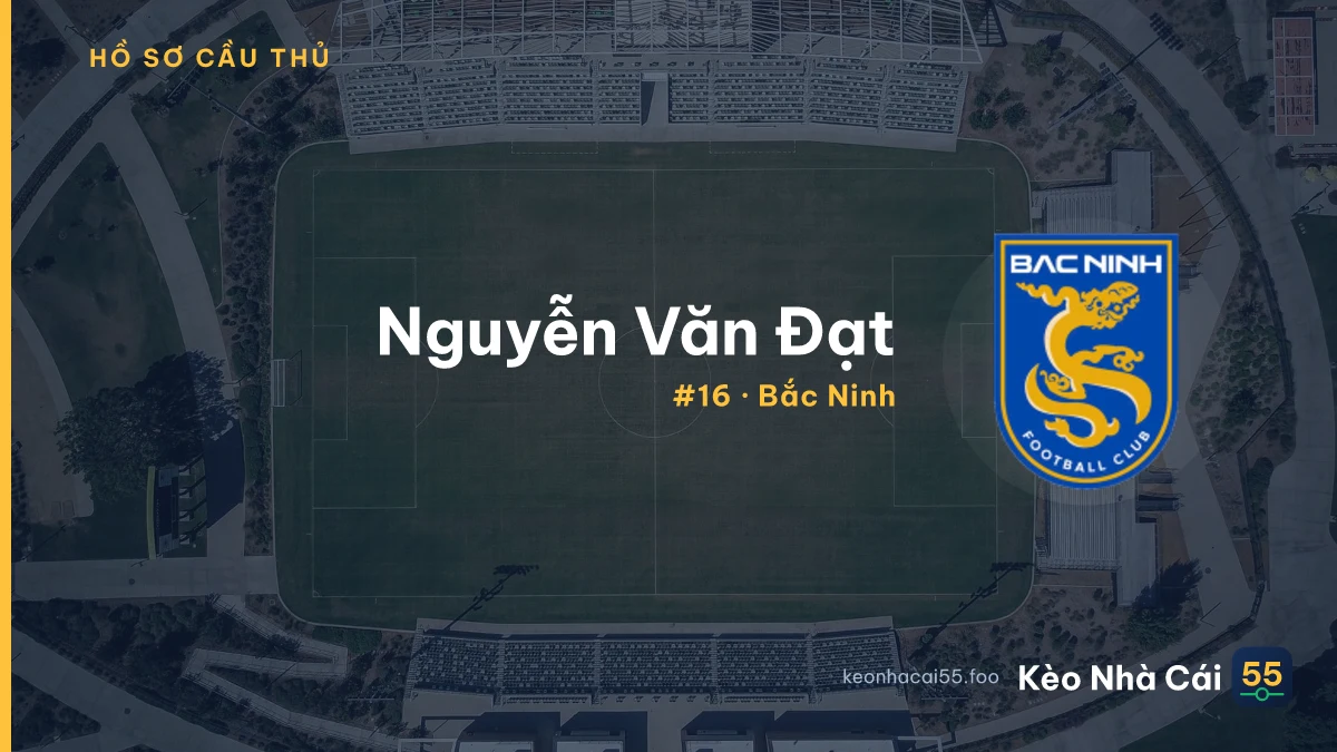 Nguyễn Văn Đạt — Bắc Ninh