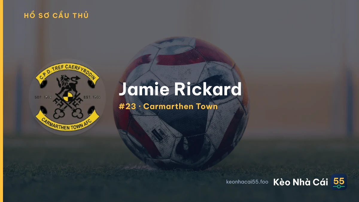 J. Rickard — Carmarthen Town