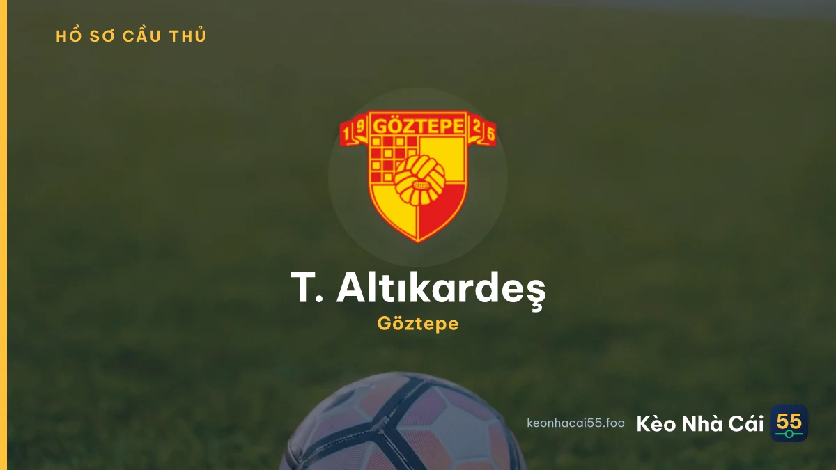 T. Altıkardeş