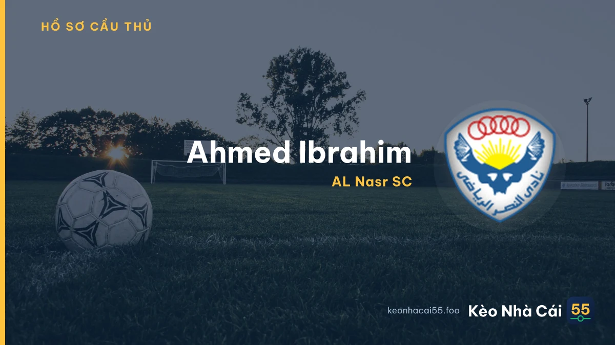 Ahmed Ibrahim — AL Nasr SC