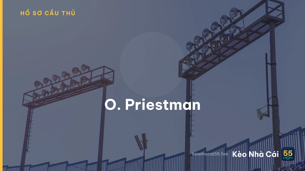 O. Priestman