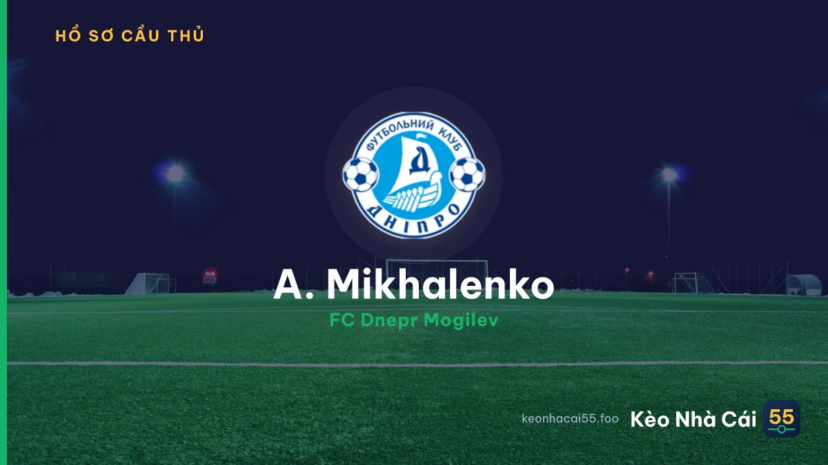 A. Mikhalenko