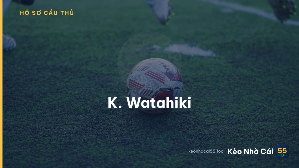 K. Watahiki