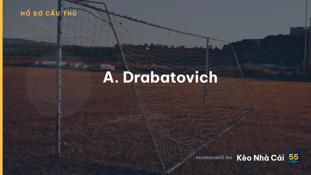 A. Drabatovich