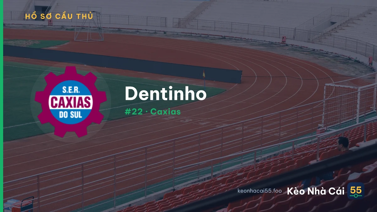 Dentinho — Caxias