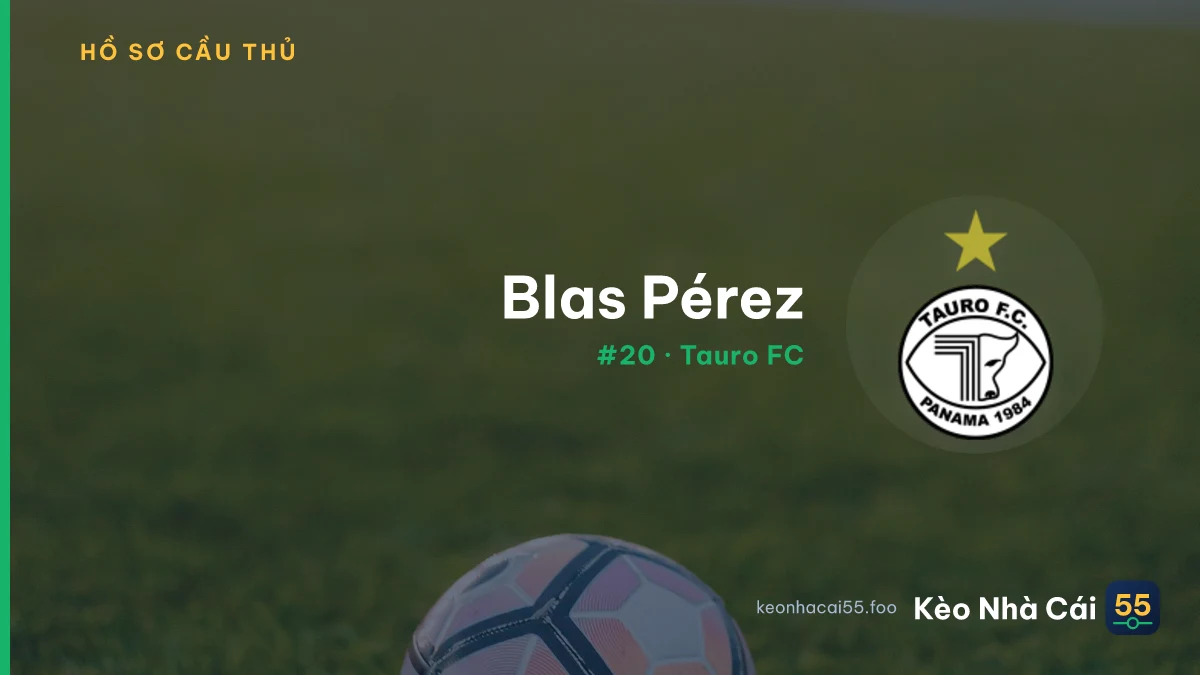 Blas Pérez — Tauro FC