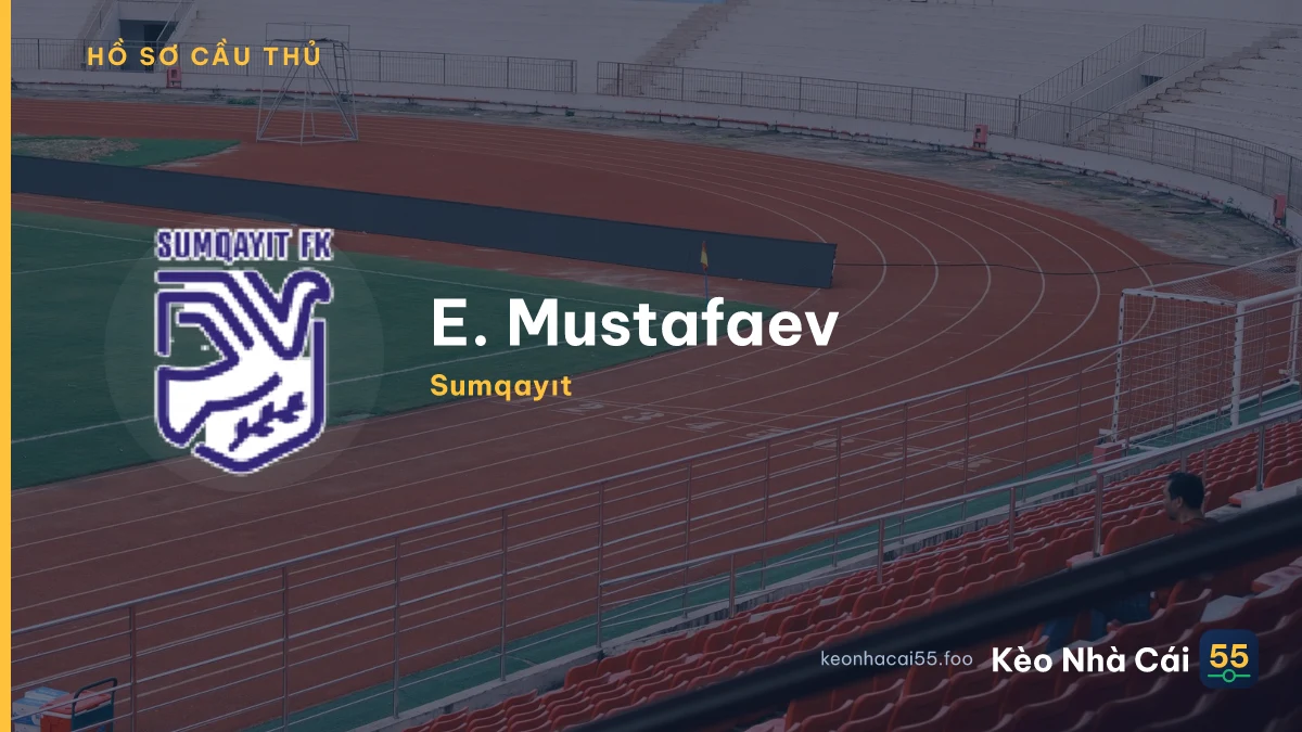 E. Mustafaev — Sumqayıt
