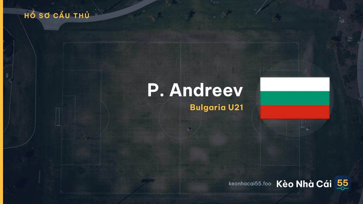 P. Andreev — Bulgaria U21