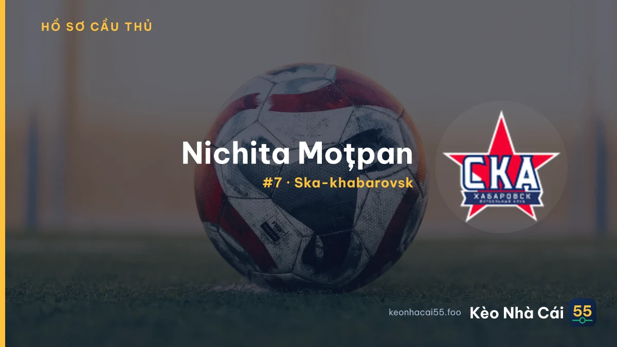 N. Moțpan — Ska-khabarovsk