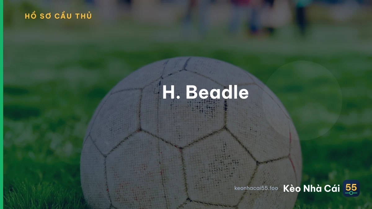 H. Beadle