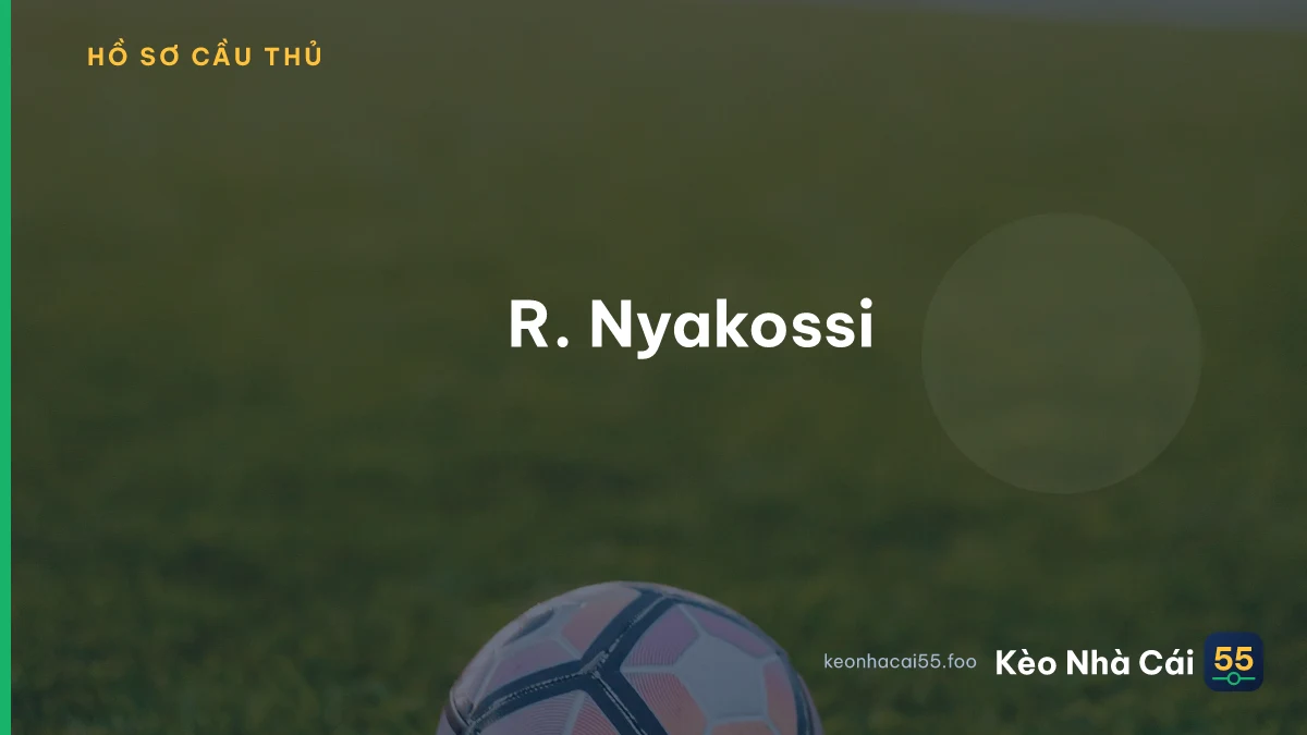 R. Nyakossi