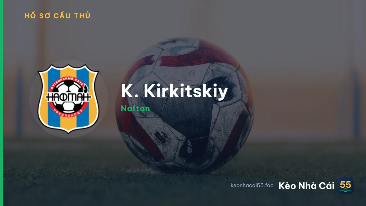 K. Kirkitskiy — Naftan