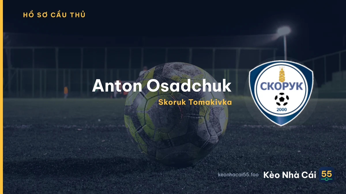 Anton Osadchuk — Skoruk Tomakivka