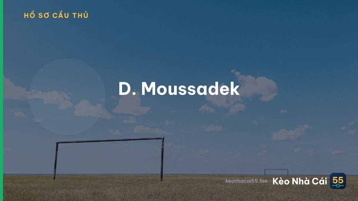 D. Moussadek